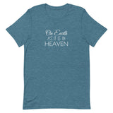 On Earth as it is in Heaven Short-Sleeve Unisex T-Shirt